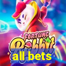all bets