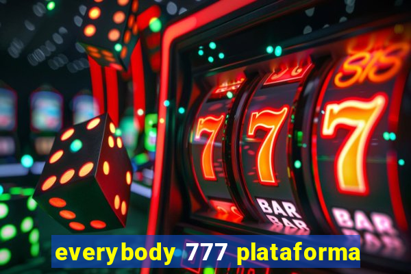 everybody 777 plataforma