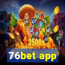 76bet app
