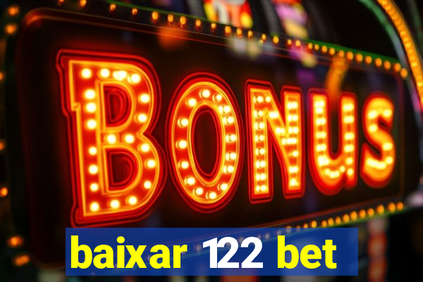 baixar 122 bet