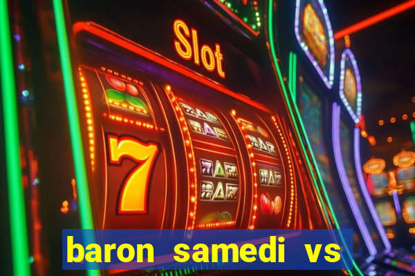 baron samedi vs papa legba