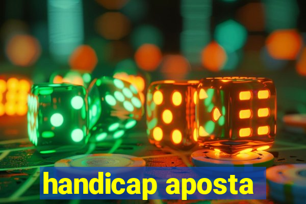 handicap aposta
