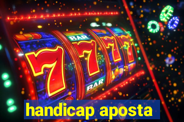 handicap aposta