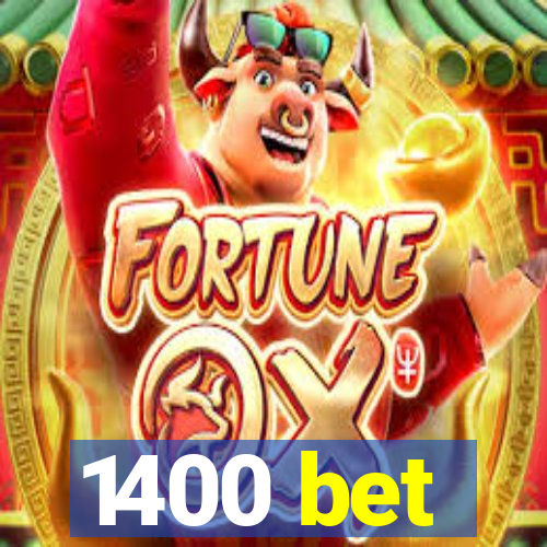 1400 bet