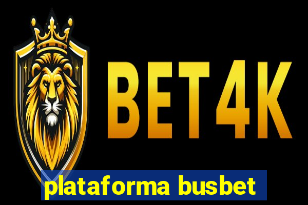 plataforma busbet