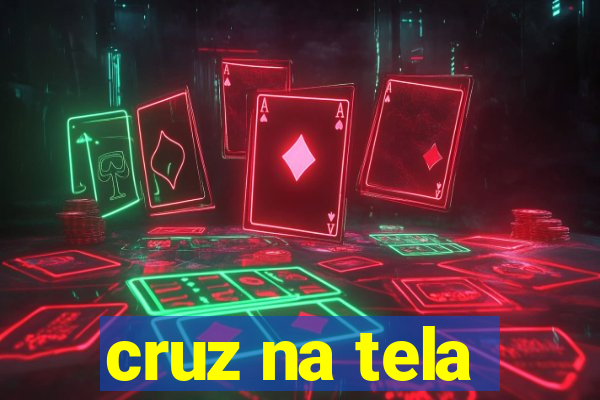 cruz na tela