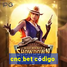 cnc bet código