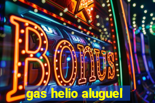 gas helio aluguel