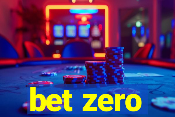 bet zero