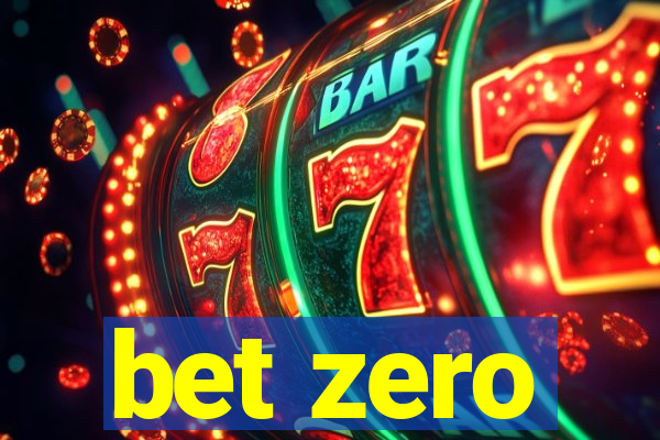 bet zero