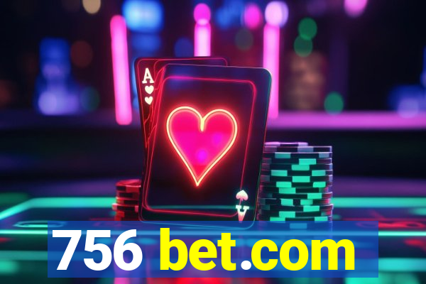 756 bet.com