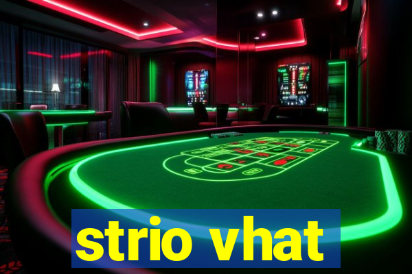 strio vhat