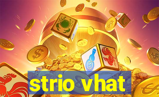 strio vhat