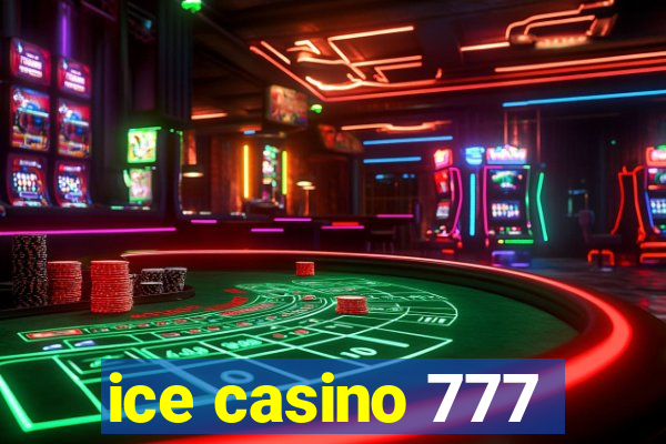 ice casino 777