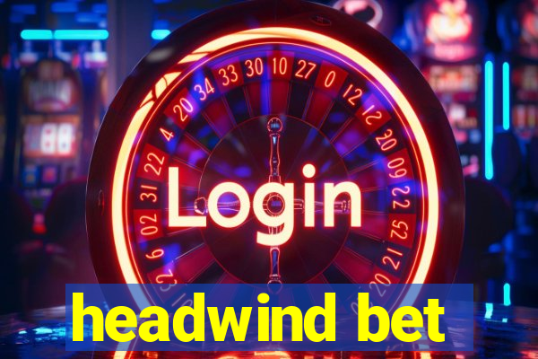headwind bet