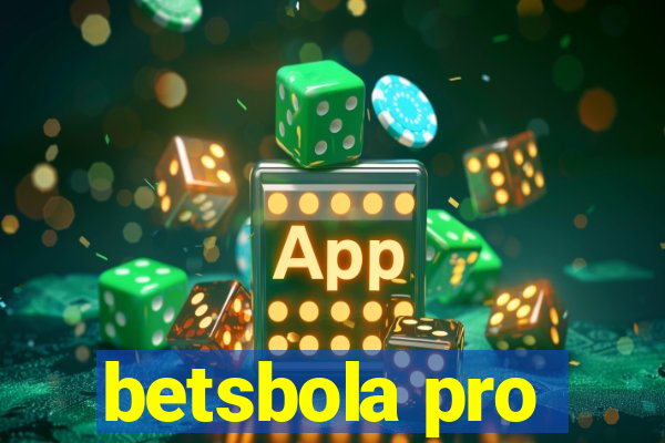 betsbola pro