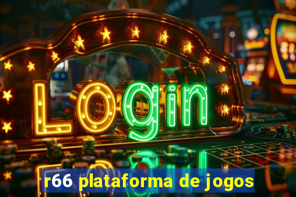 r66 plataforma de jogos