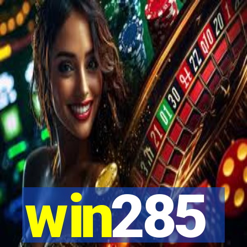 win285