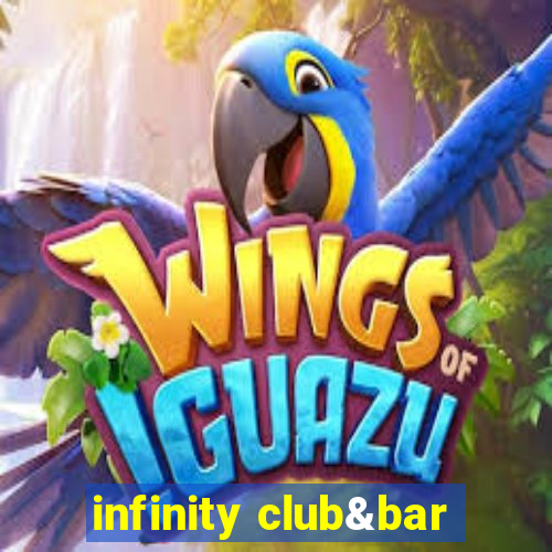 infinity club&bar