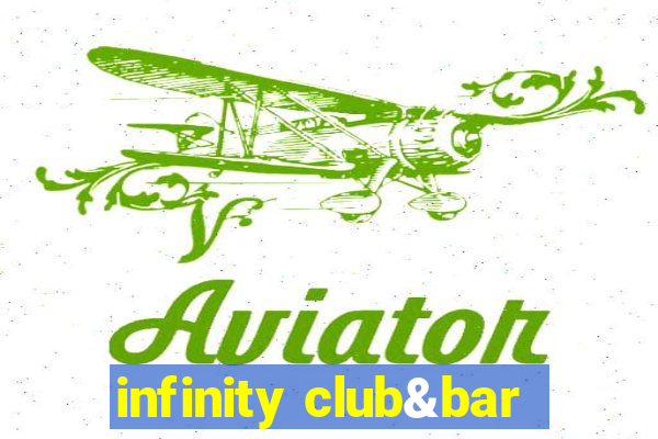 infinity club&bar