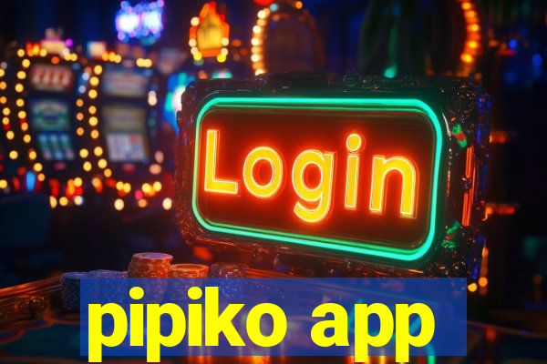 pipiko app