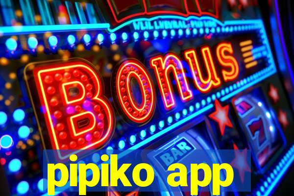 pipiko app