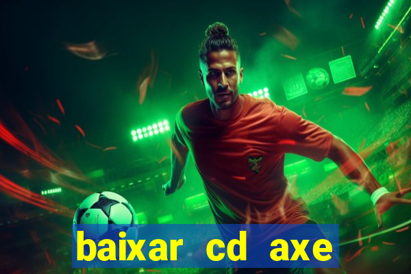 baixar cd axe bahia 2000 gratis