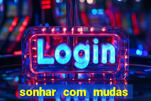 sonhar com mudas de plantas