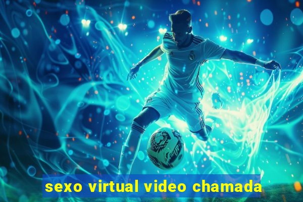 sexo virtual video chamada