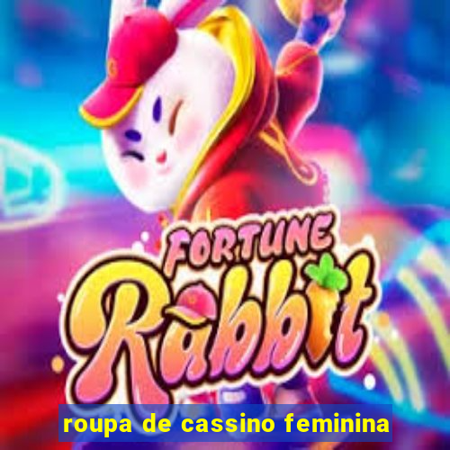 roupa de cassino feminina