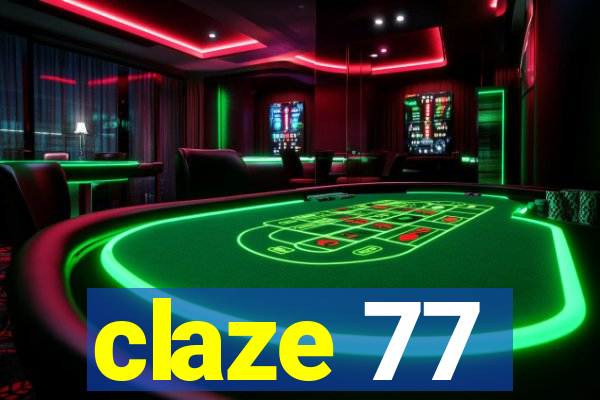claze 77