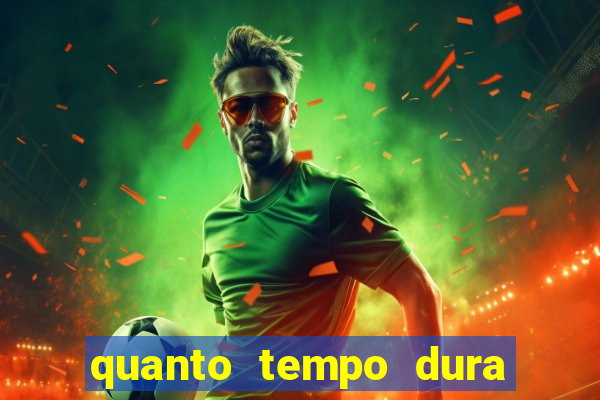 quanto tempo dura o efeito do mel do amor