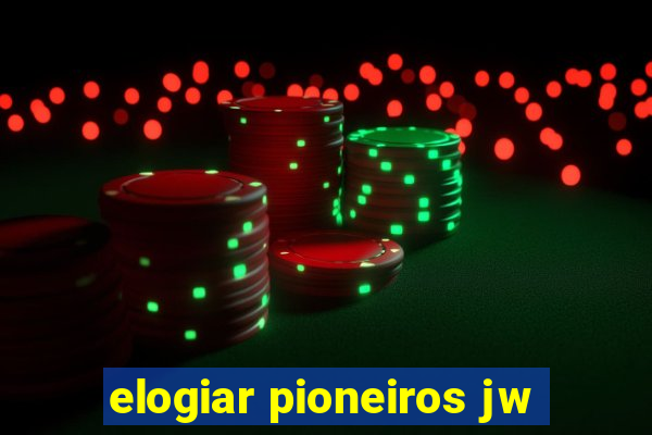 elogiar pioneiros jw