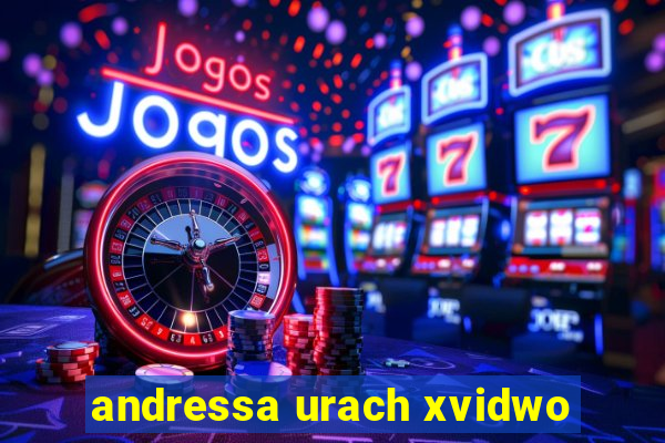 andressa urach xvidwo