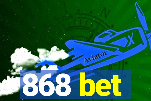 868 bet