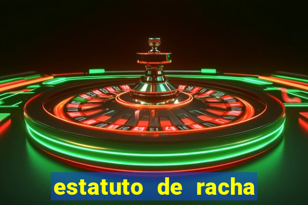 estatuto de racha de futebol