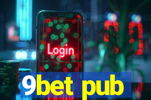 9bet pub