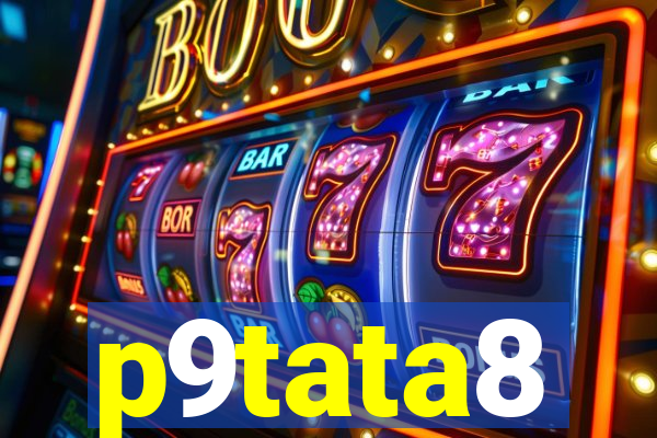 p9tata8
