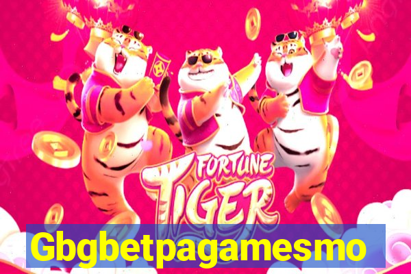 Gbgbetpagamesmo