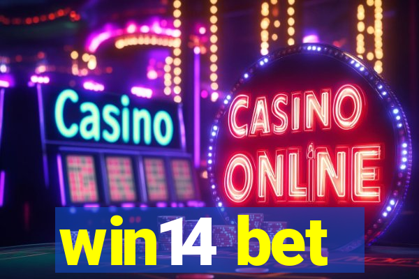 win14 bet
