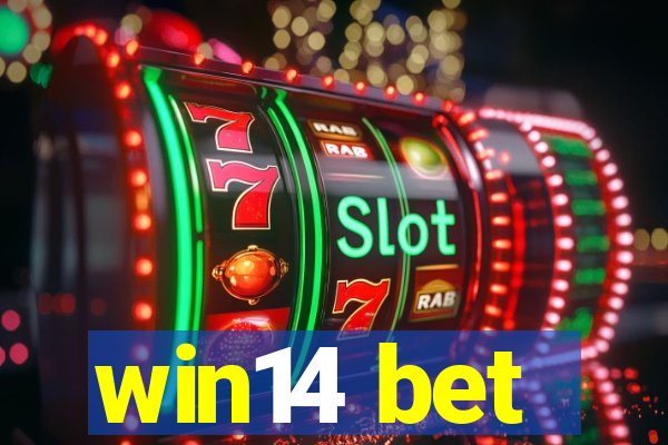 win14 bet