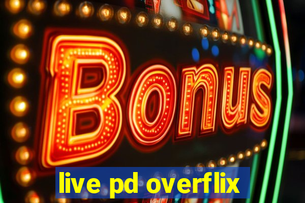 live pd overflix