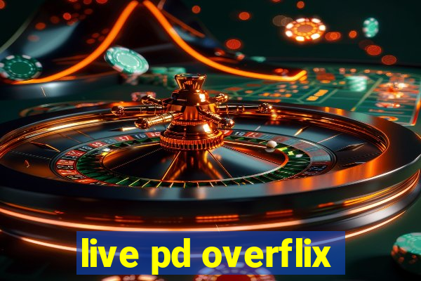 live pd overflix