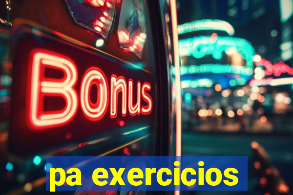 pa exercicios