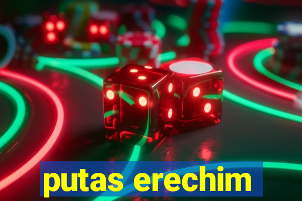 putas erechim