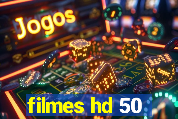 filmes hd 50