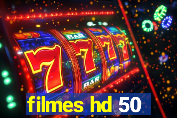 filmes hd 50