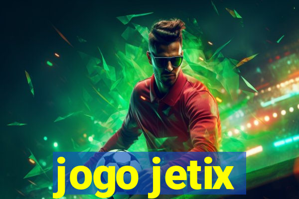 jogo jetix