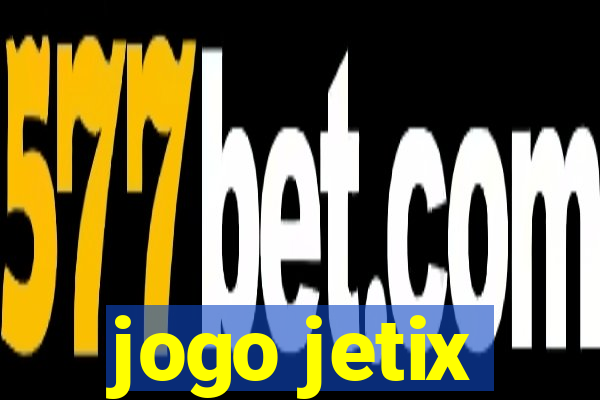 jogo jetix