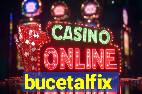 bucetalfix